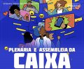 Clique AQUI para ingressar na plenária da Caixa