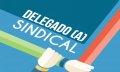 Delegados Sindicais: posse será no dia 10
